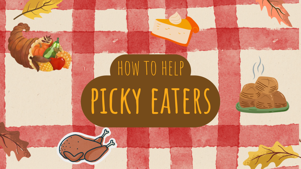 How to Help Picky Eaters